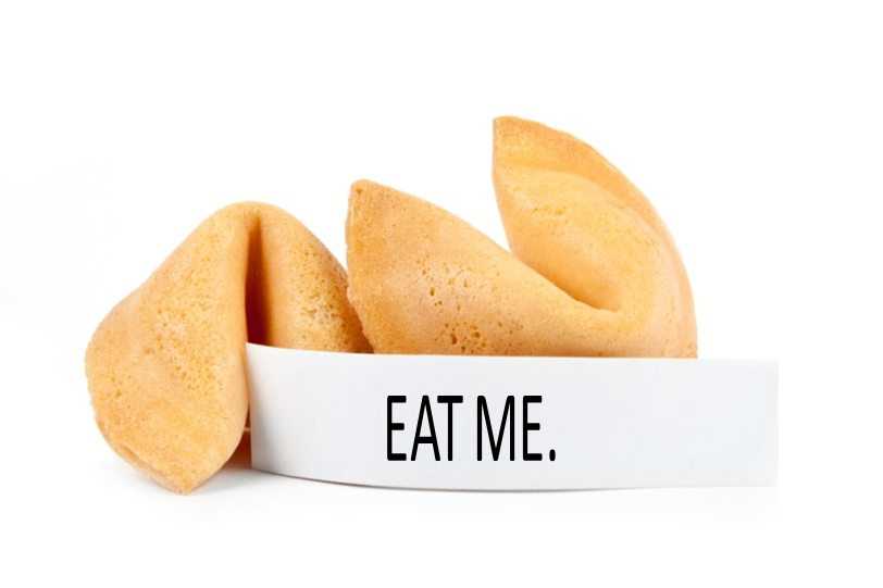 Don't eat fortune's cookie answers