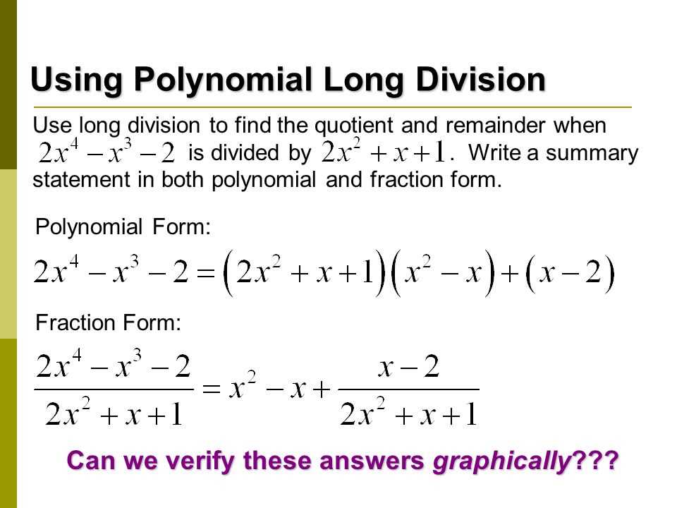 Step 3: Divide the leading terms